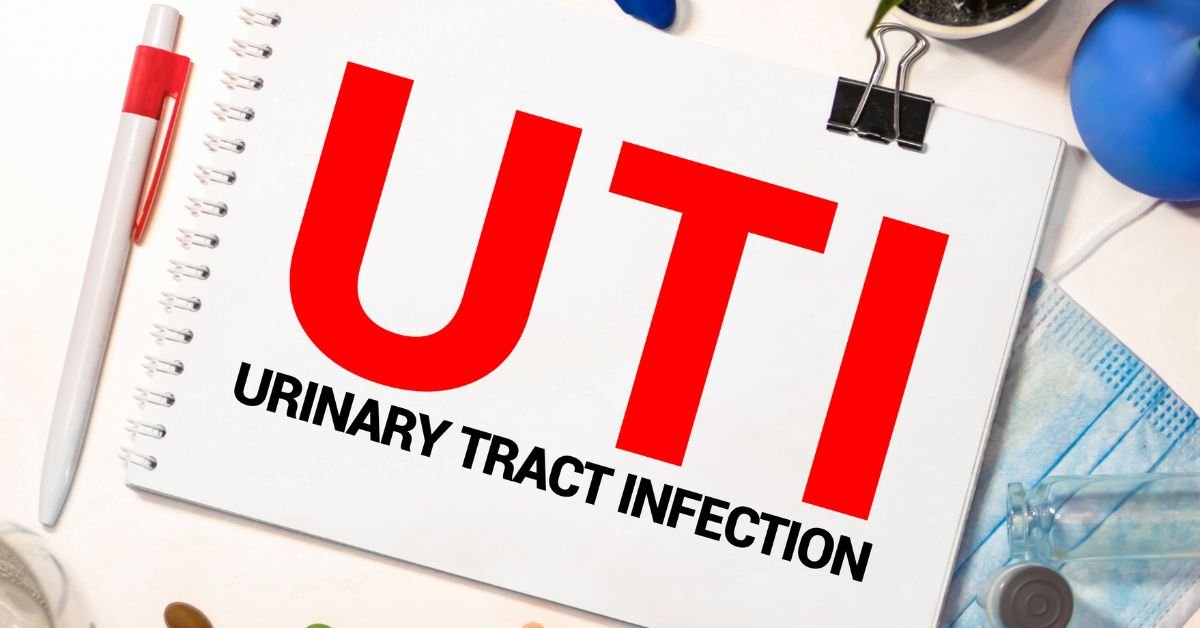 Urinary Tract Infection (UTI): Causes, Symptoms and Treatment